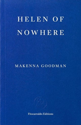 Helen of Nowhere Paperback By Makenna Goodman