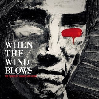 When the Wind Blows: The Songs of Townes Van Zandt