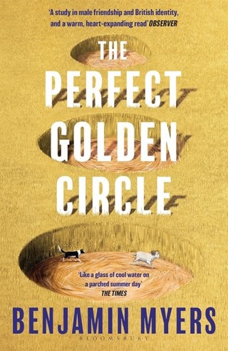 The Perfect Golden Circle Paperback By Benjamin Myers