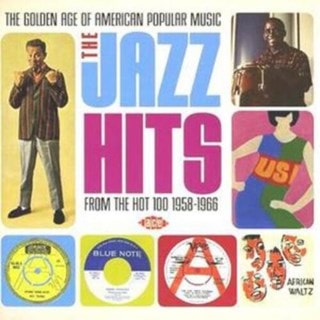 Golden Age of American Popular Music: Jazz Hits 1958 - 1966