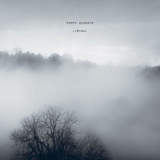 Poppy Ackroyd: Liminal