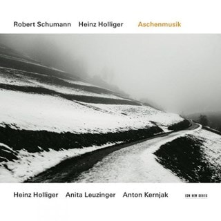 Robert Schumann/Heinz Holliger: Aschenmusik