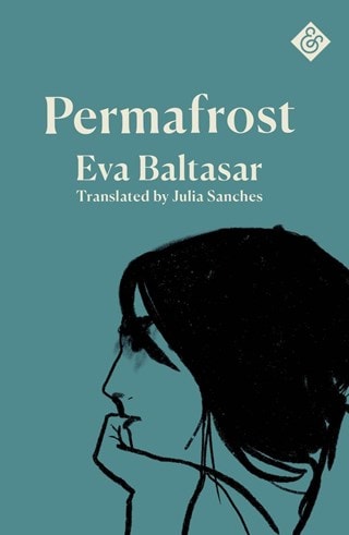 Permafrost Paperback By Eva Baltasar