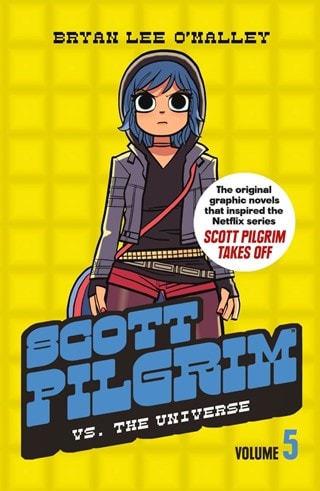 Scott Pilgrim Vol. 5: Scott Pilgrim Vs The Universe By Bryan Lee O'Malley