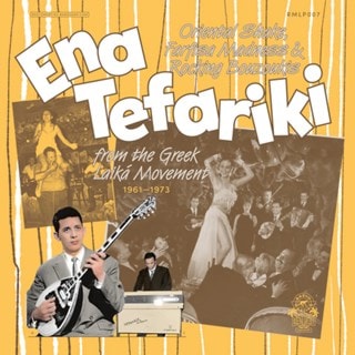 Ena Tefariki: From the Greek Laika Movement 1961-1973: Oriental Shake, Farfisa Madness  & Rocking Bo
