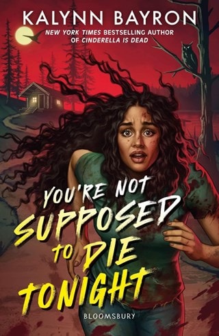 You're Not Supposed To Die Tonight Paperback By Kalynn Bayron