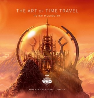 Doctor Who: The Art Of Time Travel Hardback By Peter Mckinstry