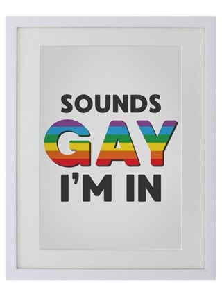 Sounds Gay I'm In Mirrored Tin Sign