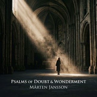 VOCES8 Scholars Ensemble & Stockholm Saxophone Quartet: Psalms of Doubt and Wonderment