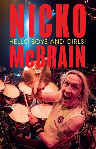Hello Boys and Girls! Hardback By Nicko McBrain