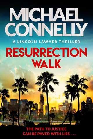 Resurrection Walk: Lincoln Lawyer 7 Paperback By Michael Connelly