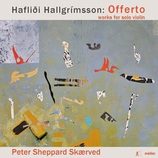 Haflidi Hallgrimsson: Offerto: Works for Solo Violin