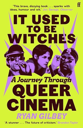 It Used To Be Witches: A Journey Through Queer Cinema Paperback By Ryan Gilbey