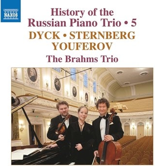 Dyck/Sternberg/Youferov: History of the Russian Piano Trio - Volume 5