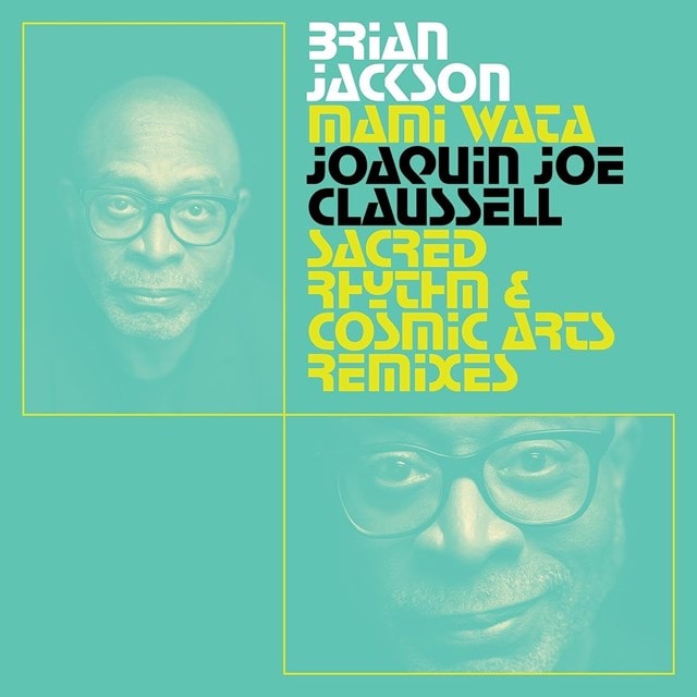 Mami Wata: Joaquin Joe Claussell Sacred Rhythm and Cosmic Art Remixes - 1