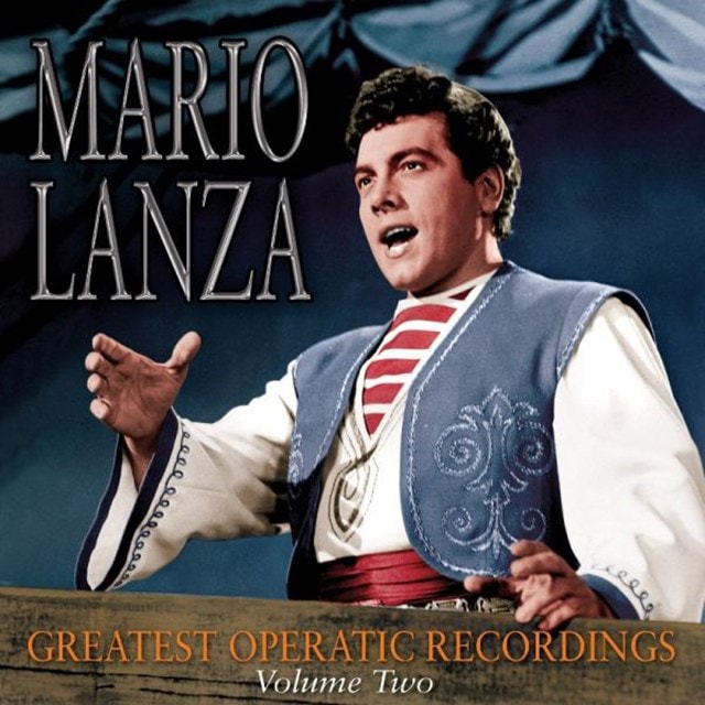 Mario Lanza: Greatest Operatic Recordings - Volume 2 - 1