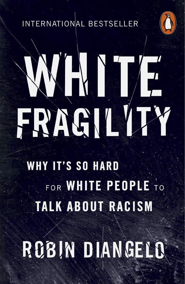 White Fragility: Why It's So Hard for White People to Talk About Racism - 1