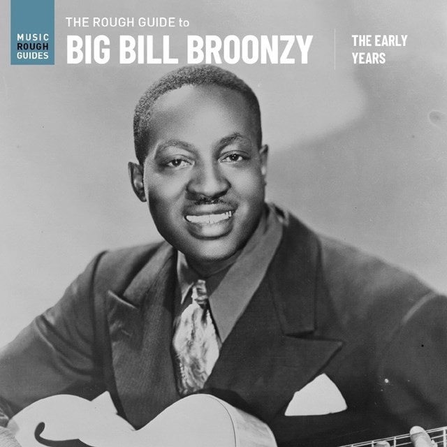 The Rough Guide to Big Bill Broonzy: The Early Years - 1