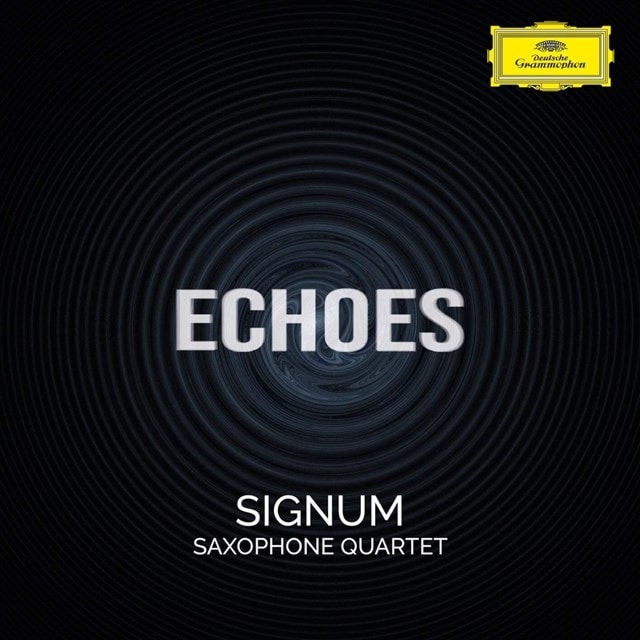 Signum Saxophone Quartet: Echoes - 1