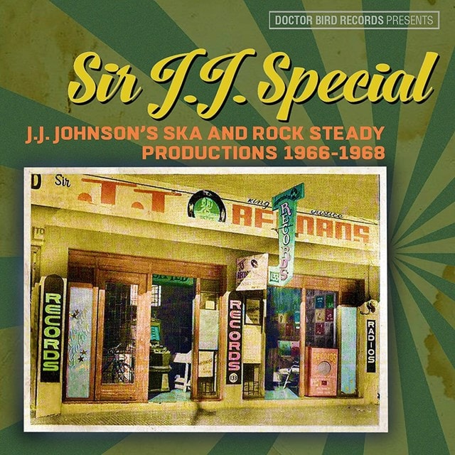Sir J.J. Special: J.J. Johnson's Ska and Rock Steady Productions 1966-1968 - 1