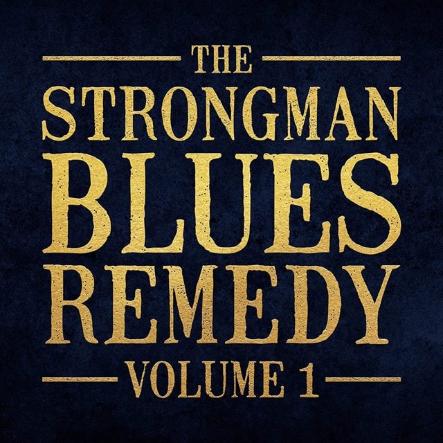 The Strongman Blues Remedy, Vol. 1 - 1