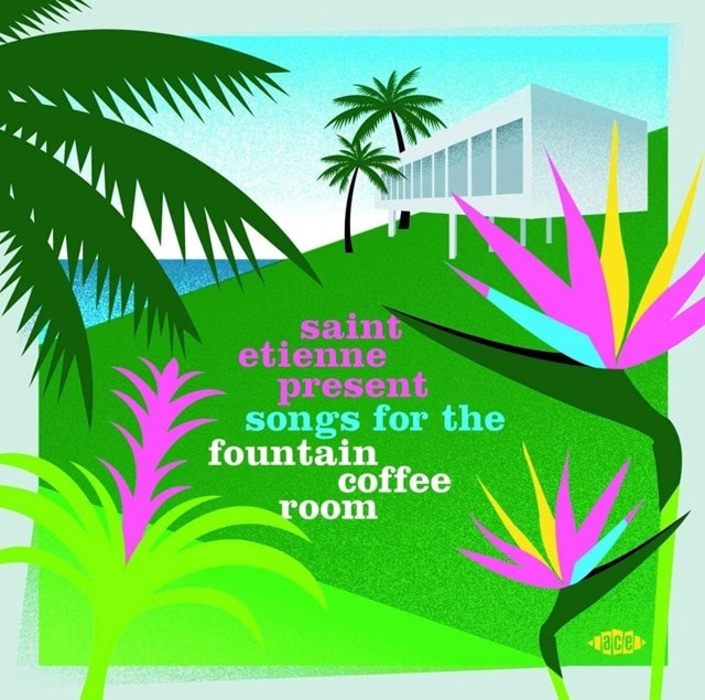 Saint Etienne Present Songs for the Fountain Coffee Room - 1