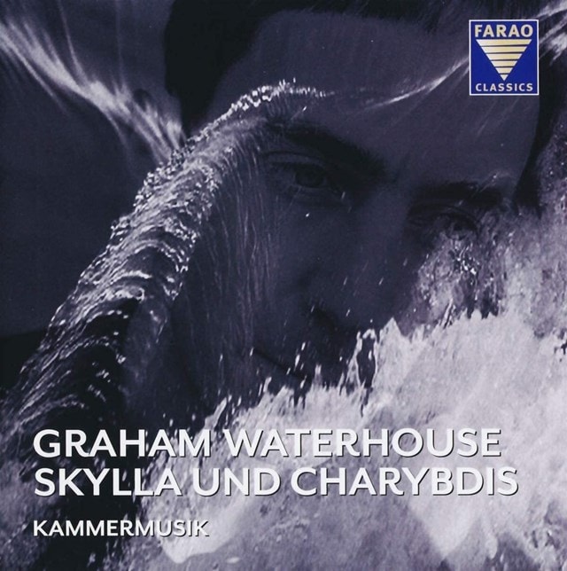 Graham Waterhouse: Skylla Und Charybdis: Kammermusik - 1