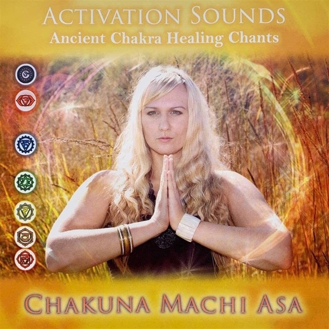 Activation Sounds: Ancient Chakra Healing Chants - 1