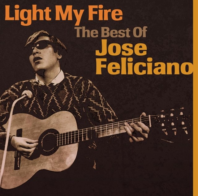 Light My Fire: The Best of Jose Feliciano - 1