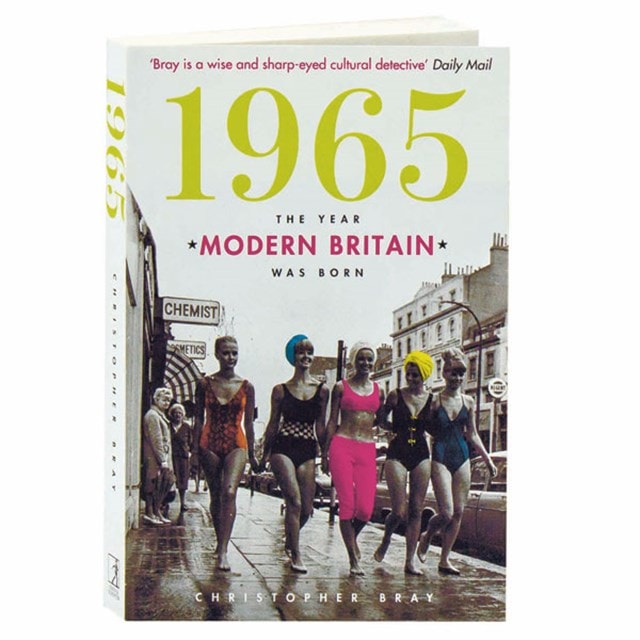 1965: The Year Modern Britain Was Born - 1