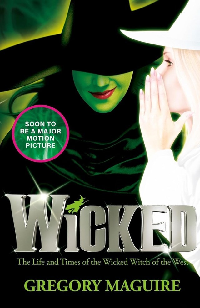 Wicked The Life And Times Of The Wicked Witch Of The West - 1