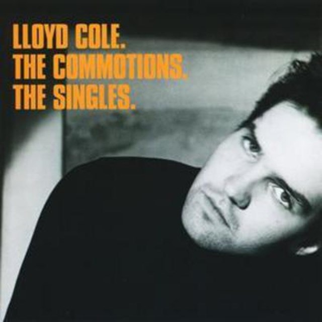Lloyd Cole, the Commotions, the Singles - 1