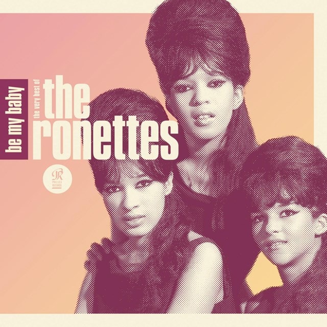 Be My Baby: The Very Best of the Ronettes - 1