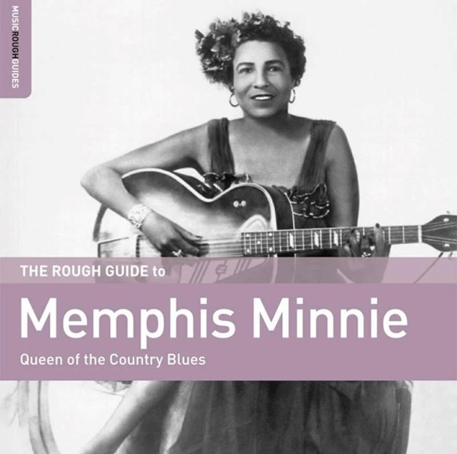 The Rough Guide to Memphis Minnie: Queen of the Country Blues - 1