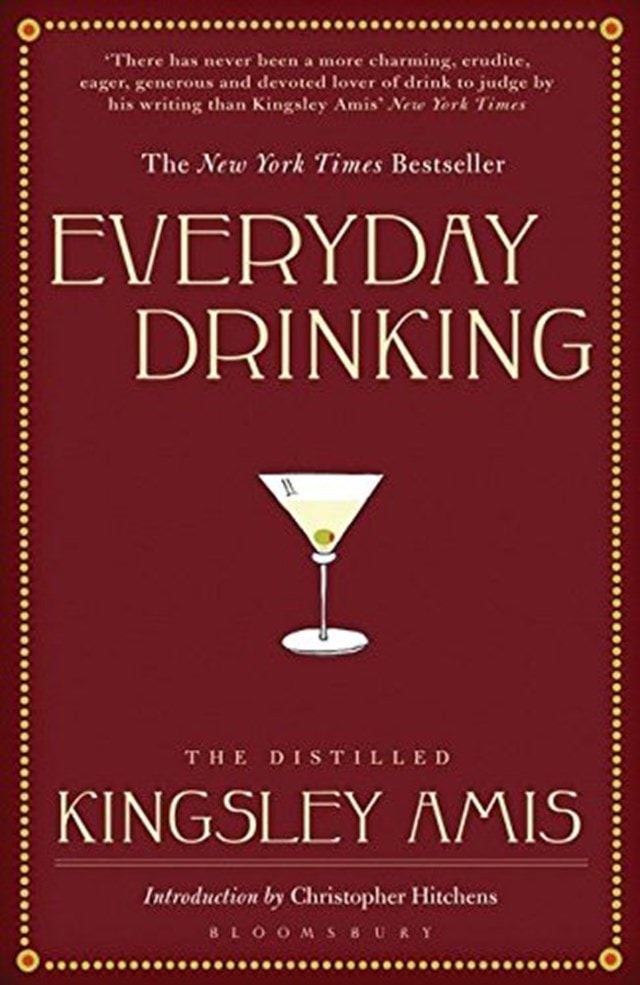 Everyday Drinking: The Distilled Kingsley Amis - 1