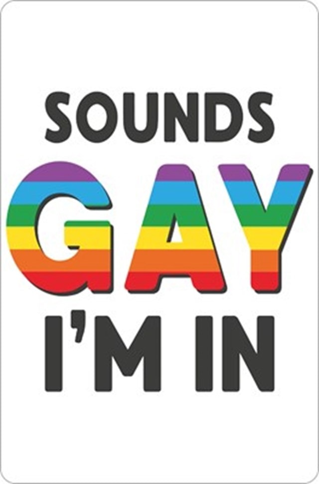 Sounds Gay I'm In Tin Sign - 1