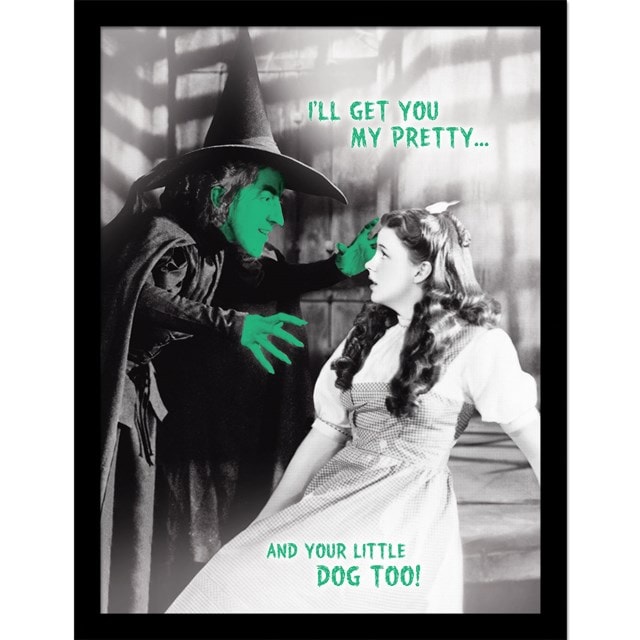 I Will Get You My Pretty Wizard Of Oz Framed 30cm x 40cm Print - 1