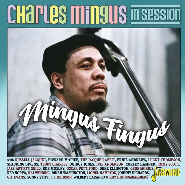 Charles Mingus in session: Mingus fingus - 2