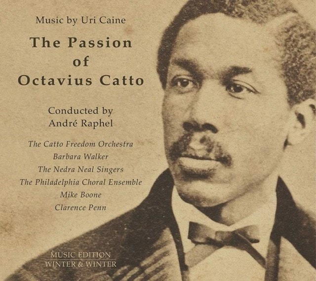 The Passion of Octavius Catto: Music By Uri Caine - 1