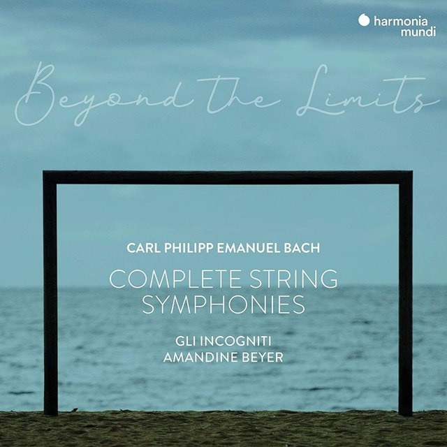 C.P.E. Bach: Behond the Limits: Complete String Symphonies - 1