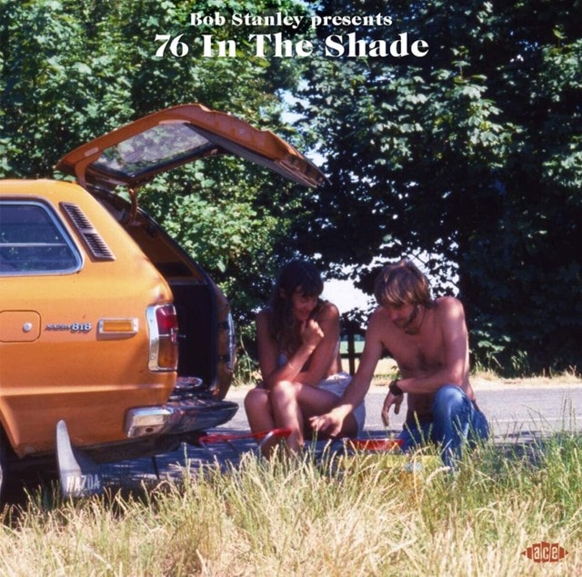 Bob Stanley Presents 76 in the Shade - 1