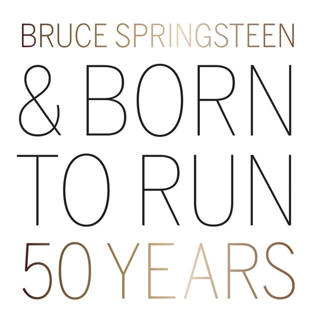 Bruce Springsteen & Born To Run: 50 Years Hardback - 2