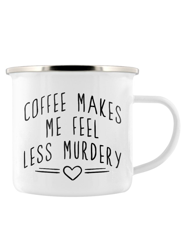 Coffee Makes Me Feel Less Murdery Enamel Mug - 2