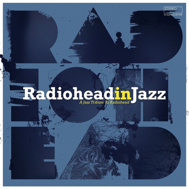 Radiohead in Jazz: A Jazz Tribute to Radiohead - 1