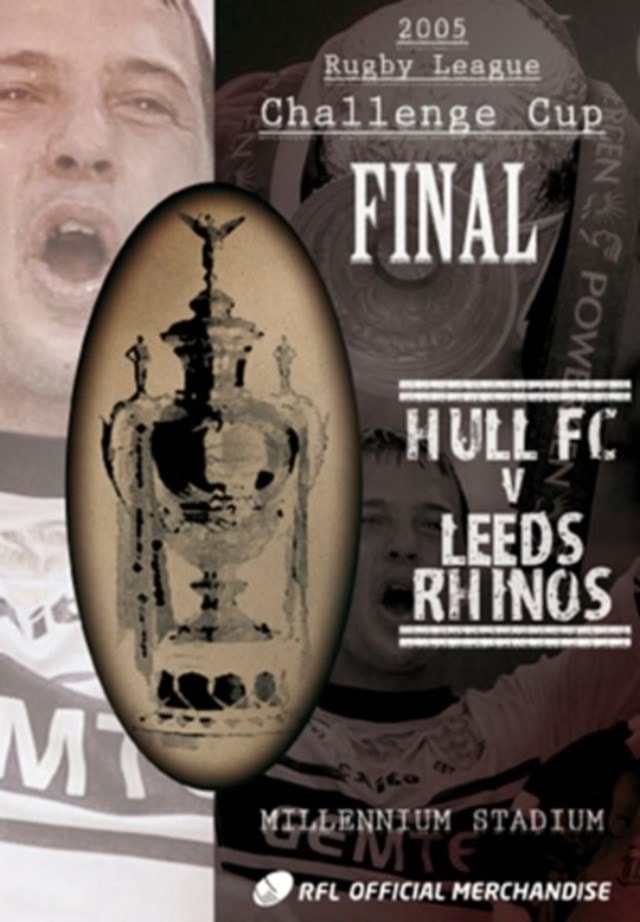 Rugby League Challenge Cup Final: 2005 - Hull FC V Leeds Rhinos - 1