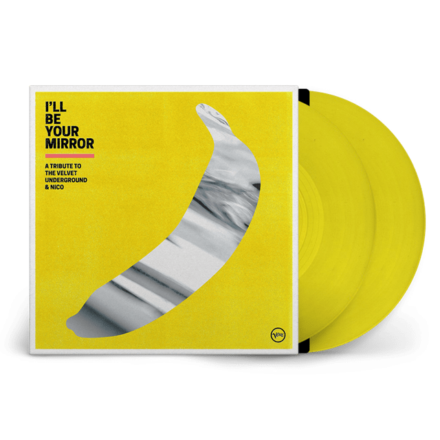 I'll Be Your Mirror: A Tribute to the Velvet Underground & Nico - Limited Edition Yellow Vinyl - 1