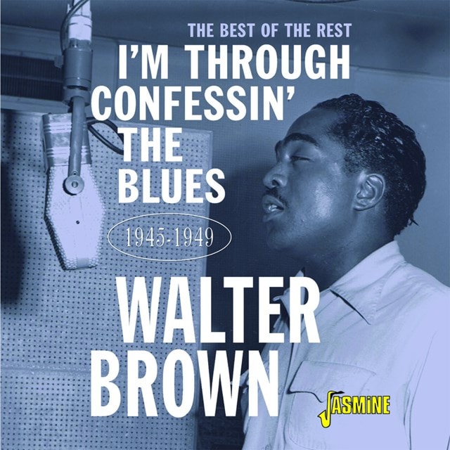 I'm Through Confessin' the Blues: The Best of the Rest 1945-1949 - 1