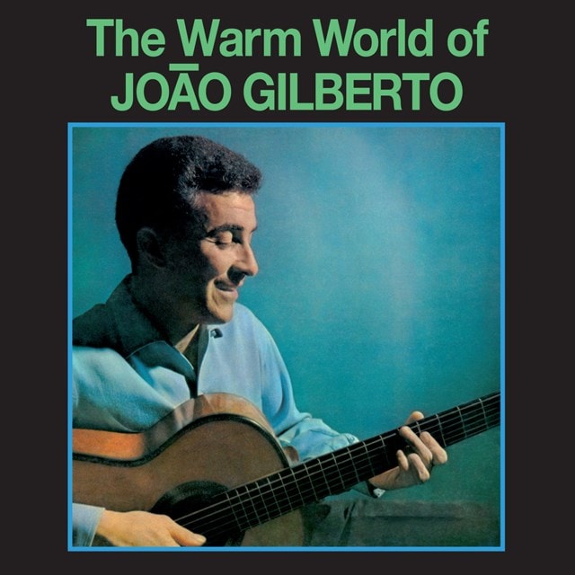 The Warm World of Joao Gilberto - 1