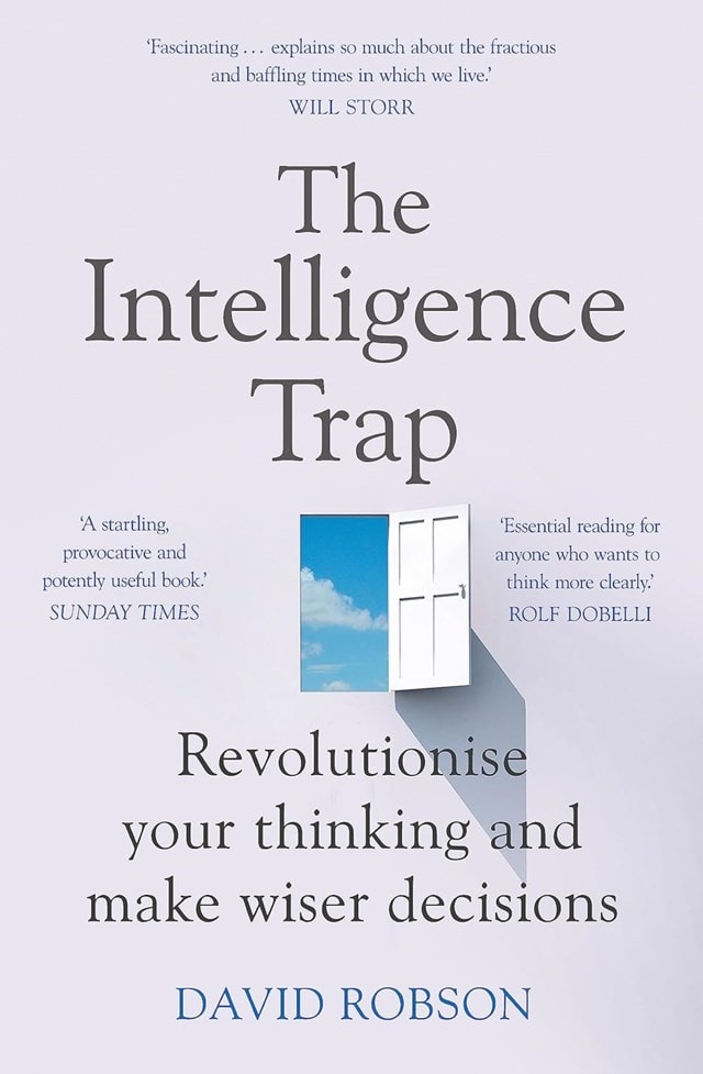 The Intelligence Trap: Revolutionise your Thinking and Make Wiser Decisions - 1