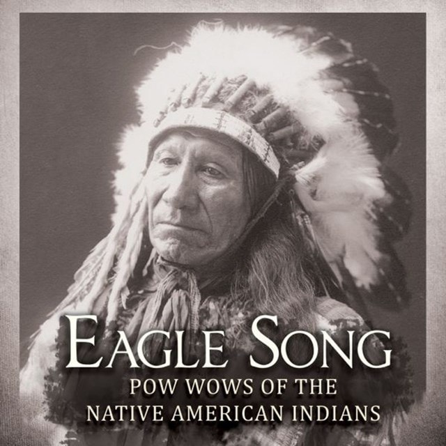 Eagle Song: Pow Wow of the Native American Indians - 1